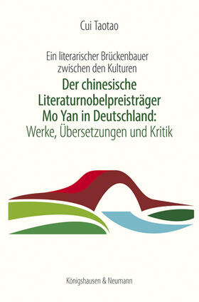 Cui |  Der chinesische Literaturnobelpreisträger Mo Yan in Deutschland: Werke, Übersetzungen und Kritik | Buch |  Sack Fachmedien