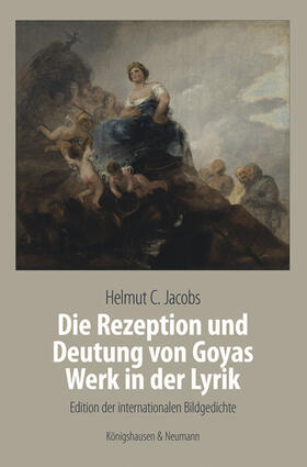 Jocobs |  Die Rezeption und Deutung von Goyas Werk in der Lyrik | Buch |  Sack Fachmedien