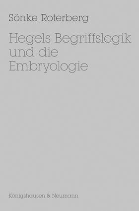 Roterberg |  Hegels Begriffslogik und die Embryologie | Buch |  Sack Fachmedien