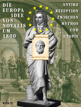 Rommel / Grieshaber / Mahoney | Die EUROPA-Idee von Novalis um 1800 | Buch | 978-3-8260-6000-7 | sack.de