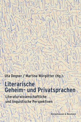 Degner / Wörgötter |  Literarische Geheim- und Privatsprachen | Buch |  Sack Fachmedien