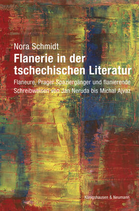Schmidt |  Flanerie in der tschechischen Literatur | Buch |  Sack Fachmedien