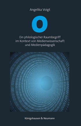 Voigt |  0 - Ein philologischer Raumbegriff im Kontext von Medienwissenschaft und Medienpädagogik | Buch |  Sack Fachmedien