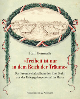 Heimrath |  "Freiheit ist nur in dem Reich der Träume" | Buch |  Sack Fachmedien