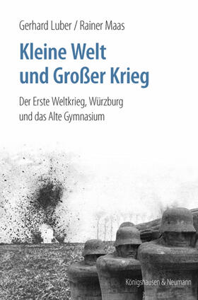 Luber / Maas |  Luber, G: Kleine Welt und Großer Krieg | Buch |  Sack Fachmedien