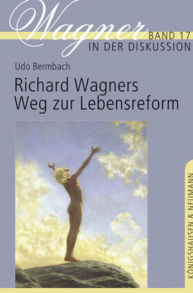 Bermbach | Richard Wagners Weg zur Lebensreform | Buch | 978-3-8260-6470-8 | sack.de