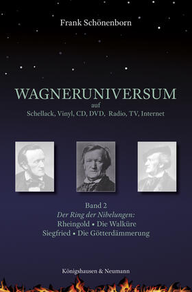 Schönenborn |  Wagneruniversum auf Schellack, Vinyl, CD, DVD, Radio, TV, Internet. Band 2 | Buch |  Sack Fachmedien