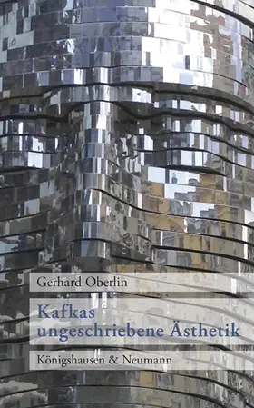 Oberlin |  Kafkas ungeschriebene Ästhetik | Buch |  Sack Fachmedien