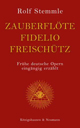 Stemmle |  Zauberflöte - Fidelio - Freischütz | Buch |  Sack Fachmedien