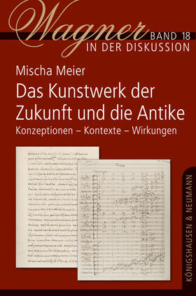 Meier |  Das "Kunstwerk der Zukunft" und die Antike | Buch |  Sack Fachmedien