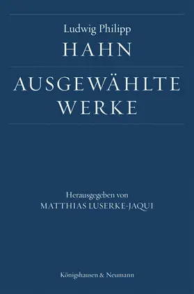 Hahn / Luserke-Jaqui |  Ludwig Philipp Hahn. Ausgewählte Werke | Buch |  Sack Fachmedien