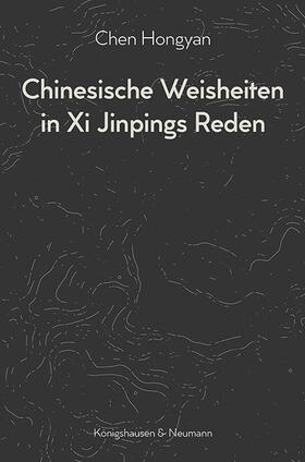 Hongyan |  Hongyan, C: Chinesische Weisheiten in Xi Jinpings Reden | Buch |  Sack Fachmedien