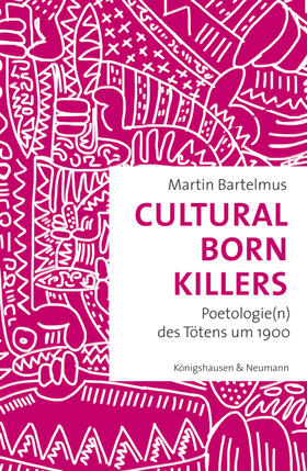 Bartelmus |  Bartelmus, M: Cultural Born Killers | Buch |  Sack Fachmedien
