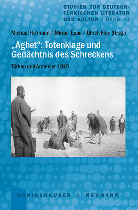 Hofmann / Esau / Klan |  "Aghet": Totenklage und Gedächtnis des Schreckens | Buch |  Sack Fachmedien