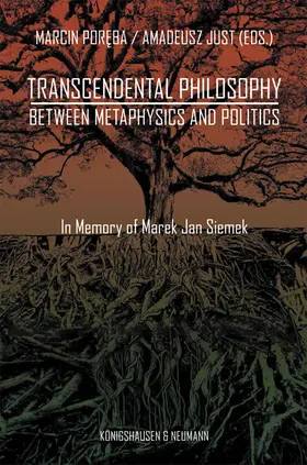 Poreba / Just / Pore?ba |  Transcendental Philosophy between Metaphysics and Politics | Buch |  Sack Fachmedien