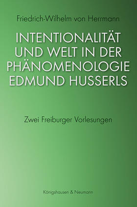 Herrmann |  Intentionalität und Welt in der Phänomenologie Edmund Husserls | Buch |  Sack Fachmedien