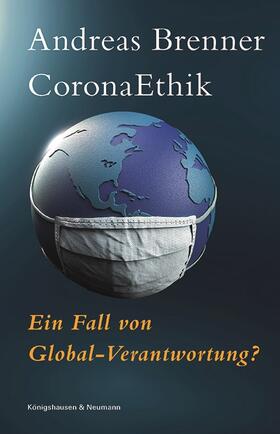 Brenner |  Brenner, A: CoronaEthik | Buch |  Sack Fachmedien