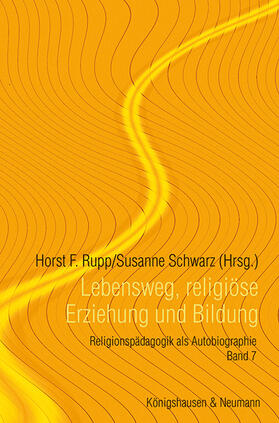 Rupp / Schwarz |  Lebensweg, religiöse Erziehung und Bildung | Buch |  Sack Fachmedien