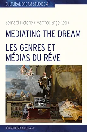 Dieterle / Engel |  Mediating the Dream – Les genres et médias du rêve | Buch |  Sack Fachmedien