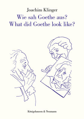 Klinger |  Klinger, J: Wie sah Goethe aus? What did Goethe look like? | Buch |  Sack Fachmedien