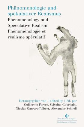 Ferrer / Gourdain / Garrera Tolbert |  Phänomenologie und spekulativer Realismus | Buch |  Sack Fachmedien