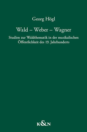 Högl |  Wald - Weber - Wagner | Buch |  Sack Fachmedien