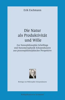 Eschmann |  Die Natur als Produktivität und Wille | Buch |  Sack Fachmedien