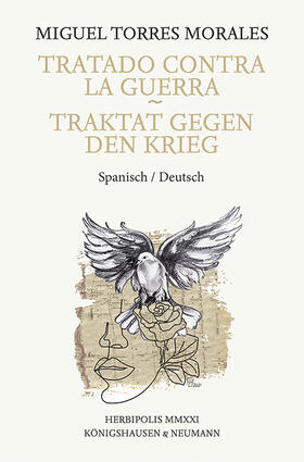 Torres Morales |  Torres Morales, M: Tratado contra la guerra -  Traktat gegen | Buch |  Sack Fachmedien