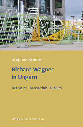 Krause |  Richard Wagner in Ungarn | Buch |  Sack Fachmedien