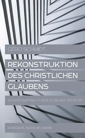 Schmidt |  Rekonstruktion des christlichen Glaubens | Buch |  Sack Fachmedien