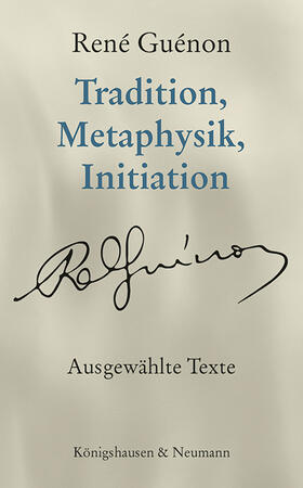 Guénon |  Tradition, Metaphysik, Initiation | Buch |  Sack Fachmedien