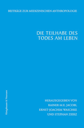 Jacobi / Waschke / Zierz |  Die Teilhabe des Todes am Leben | Buch |  Sack Fachmedien