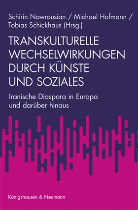 Nowrousian / Hofmann / Schickhaus |  Transkulturelle Wechselwirkungen durch Künste und Soziales | Buch |  Sack Fachmedien