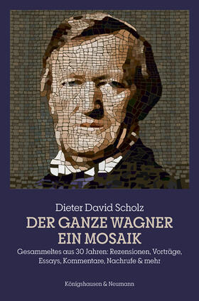 Scholz |  Der ganze Wagner. Ein Mosaik | Buch |  Sack Fachmedien