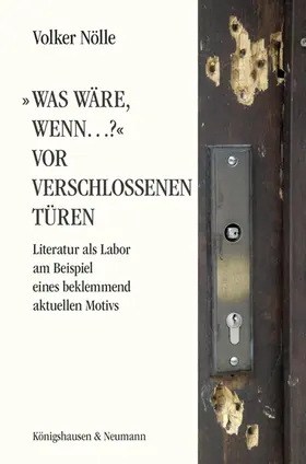 Nölle |  »Was wäre, wenn…?« Vor verschlossenen Türen | Buch |  Sack Fachmedien