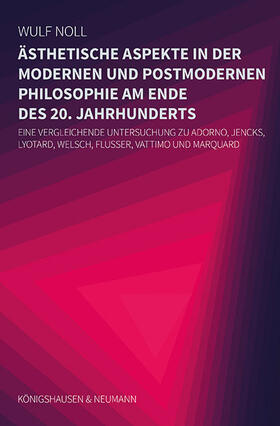 Noll |  Ästhetische Aspekte in der modernen und in der postmodernen Philosophie am Ende des 20. Jahrhunderts | Buch |  Sack Fachmedien
