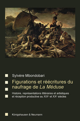 Mbondobari |  Figurations et réécritures du naufrage de La Méduse | Buch |  Sack Fachmedien