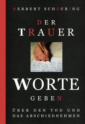 Scheuring |  Der Trauer Worte geben | Buch |  Sack Fachmedien