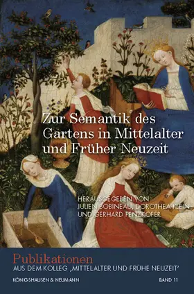 Bobineau / Klein / Penzkofer |  Zur Semantik des Gartens in Mittelalter und Früher Neuzeit | Buch |  Sack Fachmedien