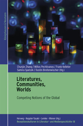 Zhang / Pechlivanos / Kelleter |  Literatures, Communities, Worlds | Buch |  Sack Fachmedien
