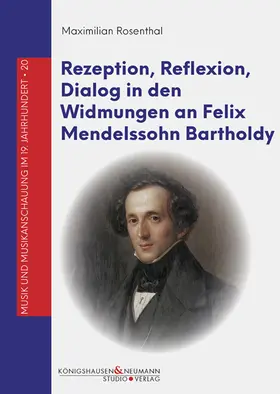 Rosenthal |  Rezeption, Reflexion, Dialog in den Widmungen an Felix Mendelssohn Bartholdy | Buch |  Sack Fachmedien