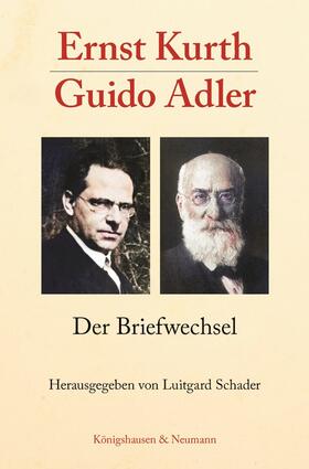 Schader |  Ernst Kurth - Guido Adler | Buch |  Sack Fachmedien