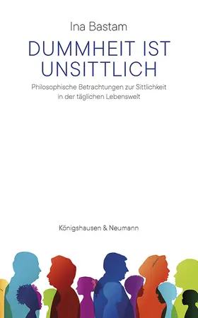 Bastam |  Dummheit ist unsittlich | eBook | Sack Fachmedien