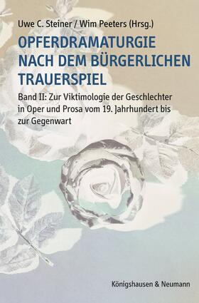 Steiner / Peeters |  Opferdramaturgie nach dem bürgerlichen Trauerspiel. Band 2 | Buch |  Sack Fachmedien