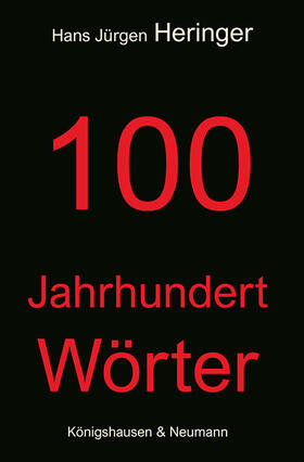 Heringer |  100 Jahrhundert Wörter | Buch |  Sack Fachmedien