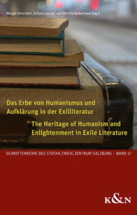 Dirscherl / Larcati / Robertson |  Das Erbe von Humanismus und Aufklärung in der Exilliteratur. The Heritage of Humanism and Enlightenment in Exile Literature | eBook | Sack Fachmedien