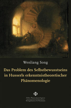 Song |  Das Problem des Selbstbewusstseins in Husserls erkenntnistheoretischer Phänomenologie | Buch |  Sack Fachmedien
