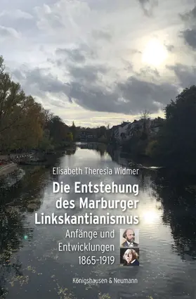 Widmer |  Die Entstehung des Marburger Linkskantianismus | Buch |  Sack Fachmedien