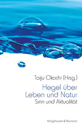 Okochi |  Hegel über Leben und Natur | Buch |  Sack Fachmedien