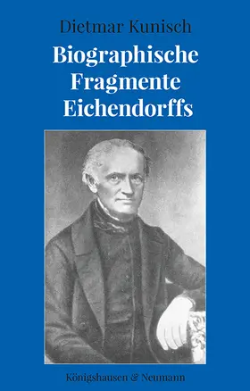 Kunisch |  Biographische Fragmente Eichendorffs | eBook | Sack Fachmedien